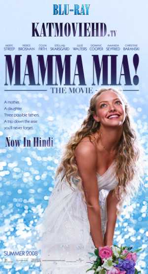 Mamma Mia 2008 Bluray 480p 720p [Hindi + English] Dual Audio Free Download On KatmovieHD.pw