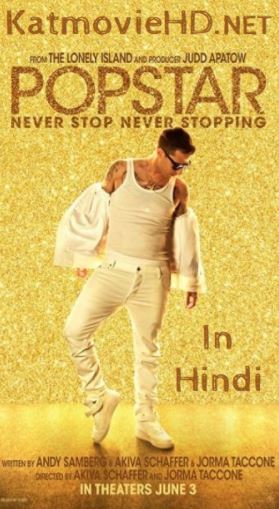 Popstar Never Stop Never Stopping 2016 Dual Audio Bluray 480p 720p 1080p [ Hindi + English] x264 Free