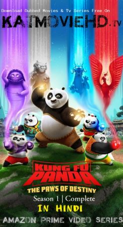 Kung Fu Panda: The Paws of Destiny S01 Complete Hindi 720p 480p Web-DL Dual Audio (2018 Season 1 All Episodes)