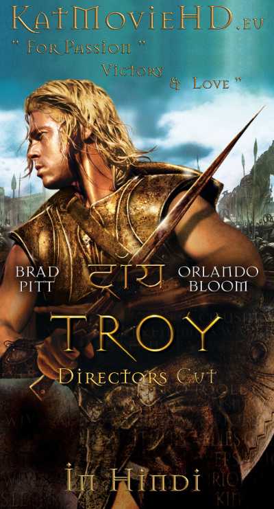 Troy (2004) (Hindi DD 5.1 + English) Dual Audio Bluray 480p 720p x264 | 1080p Hevc 10bit .