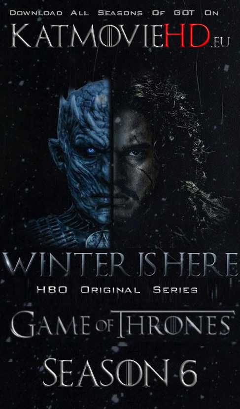 Game Of Thrones S06 (Season 6) Complete 480p 720p 1080p Blu-ray | GOT 6 HD x264 & Hevc 10bit .