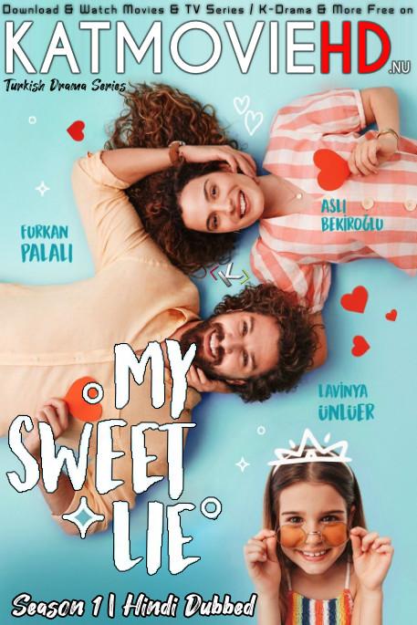 Download My Sweet Lie: Season 1 (in Hindi) All Episodes (Benim Tatli Yalanim S01) Complete Hindi Dubbed [Turkish TV Series Dub in Hindi by MX.Player] Watch My Sweet Lie (Benim Tatli Yalanim) S01 Online Free On KatMovieHD.nl .