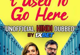 I Used to Go Here (2020) Hindi Dubbed (Unofficial VO) + English (ORG) WebRip 720p [1XBET]