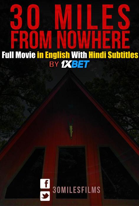 30 Miles from Nowhere (2018) BDRip 720p HD Full Movie [In English] With Hindi Subtitles