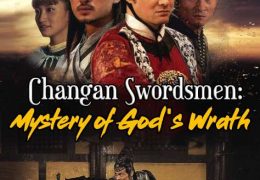 Changan Swordsmen: Mystery of God’s Wrath (2016) Hindi Dubbed (ORG) [Dual Audio] WebRip 720p & 480p HD