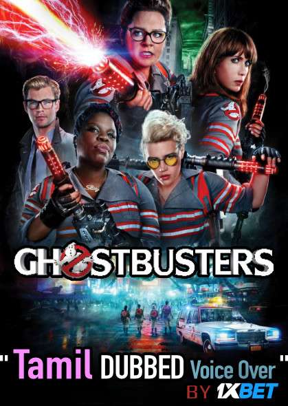 Ghostbusters (2016) Tamil Dubbed (Dual Audio) 1080p 720p 480p BluRay-Rip English HEVC Watch Ghostbusters 2016 Full Movie Online On 1xcinema.com