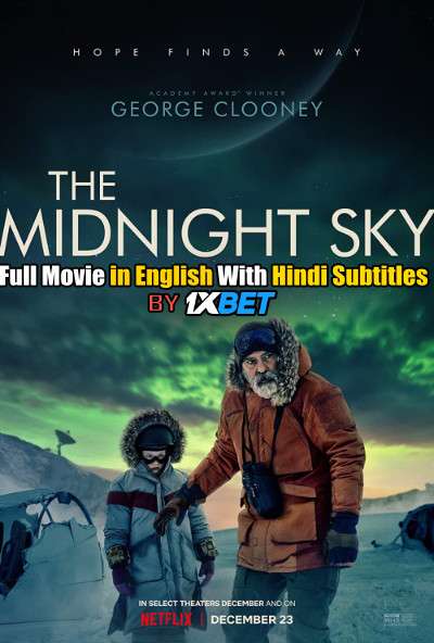 Download The Midnight Sky (2020) 720p HD [In English] Full Movie With Hindi Subtitles FREE on 1XCinema.com & KatMovieHD.io