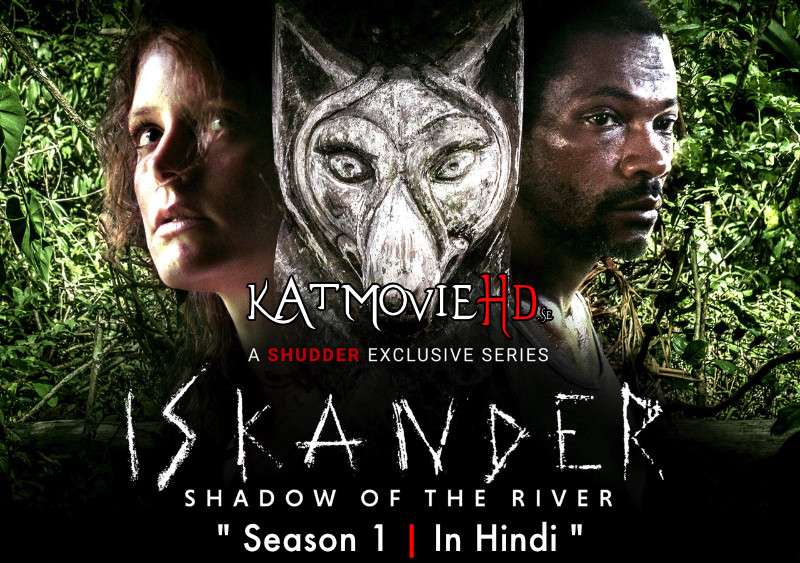 Iskander: Shadow of the River (S01) Complete [Hindi Dubbed] WEB-DL 1080p / 720p / 480p HD [ 2018 MINI TV Series]